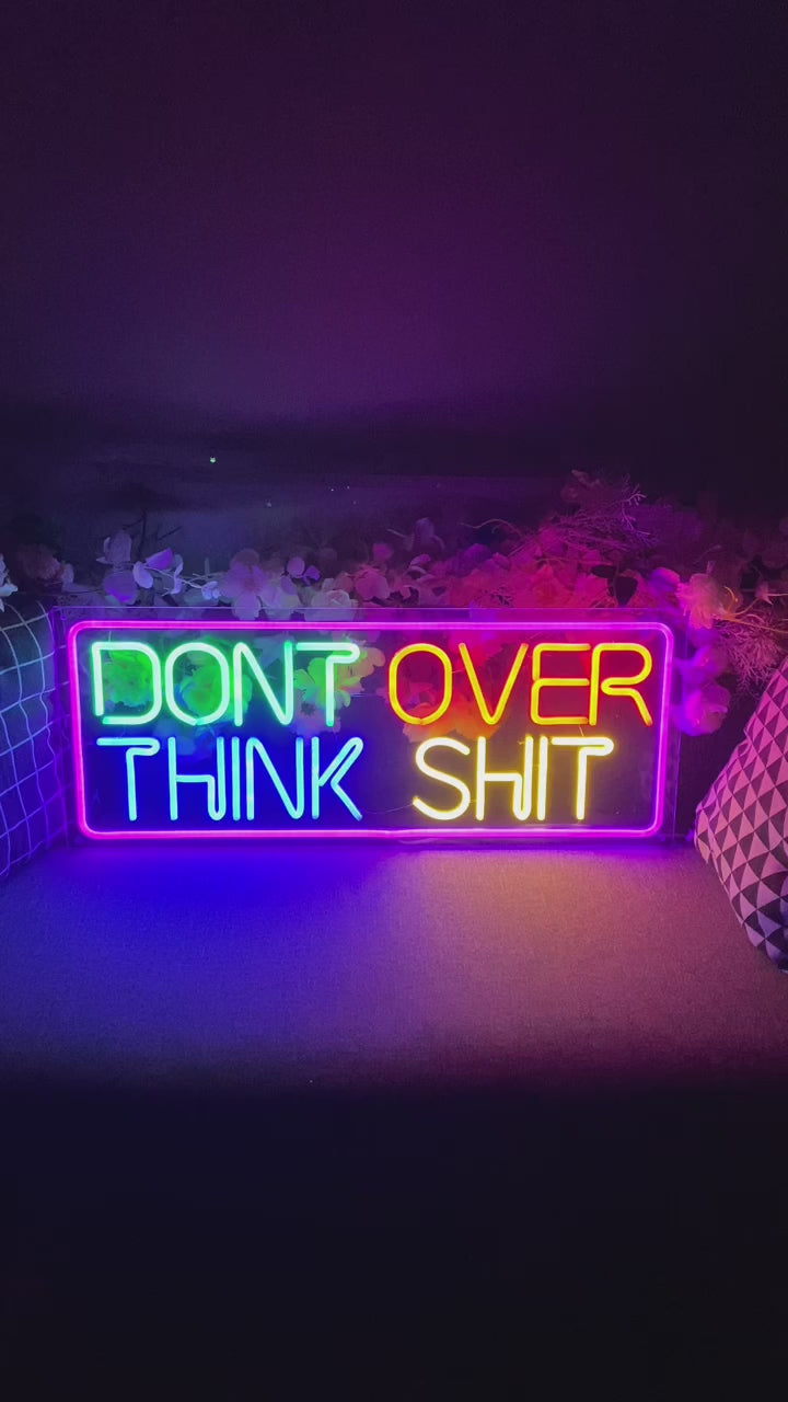 Dont Over Think Shit